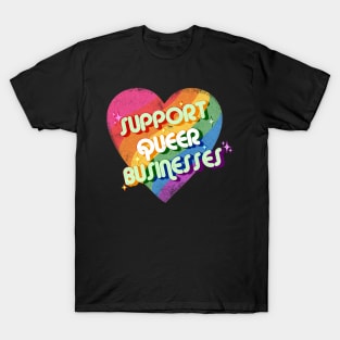 Support Queer Businesses Vintage Distressed Design T-Shirt